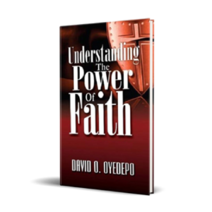 Understanding The Power Of Faith